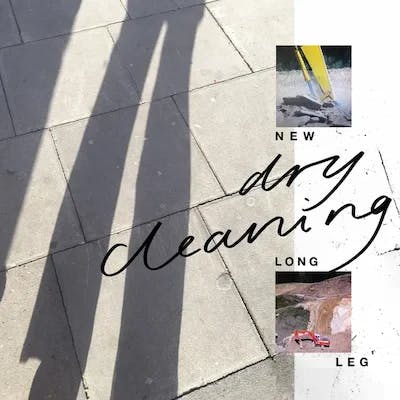 "New Long Leg" by Dry Cleaning
